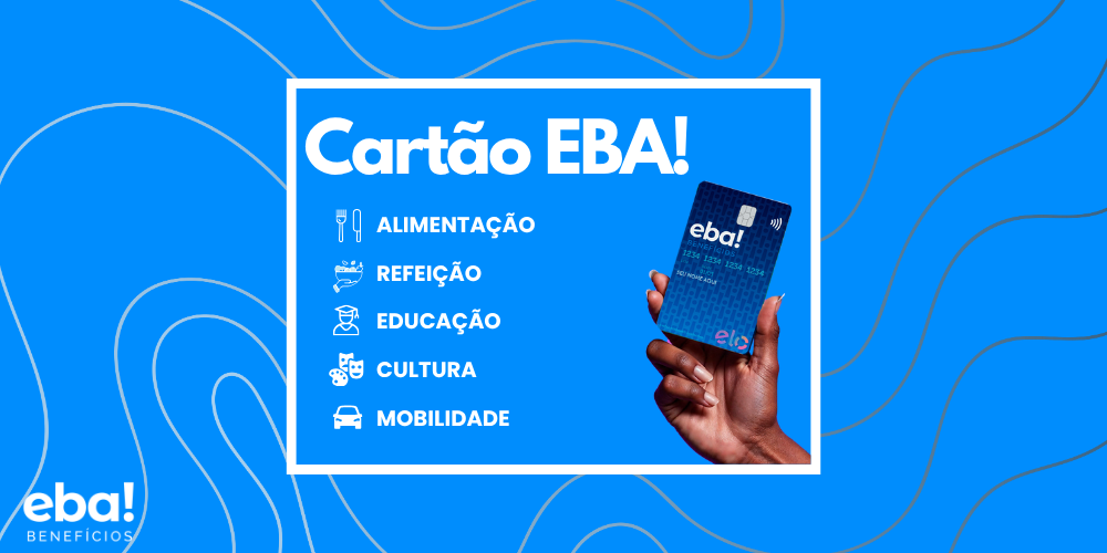 Banner Cartão EBA! Benefícios